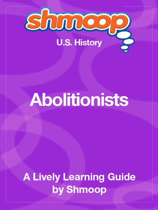 Title details for Abolitionism by Shmoop - Available